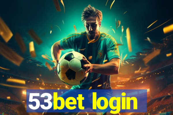 53bet login